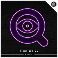 Morfix - Find Me (Original Mix)