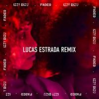 Izzy Bizu - Faded (Lucas Estrada Remix)