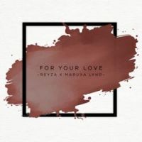 Reyza - For Your Love