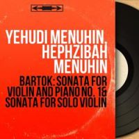 Yehudi Menuhin - Sonata for Solo Violin, Sz. 117: I. Tempo di ciaccona