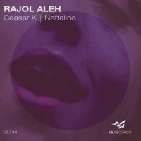 Ceasar K - Rajol Aleh (feat. Naftaline) (Original Mix)