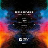 Mirko Di Florio - Hold On (Original Mix)