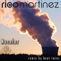 Rico Martinez - Nucelar (Beat Twins Remix)