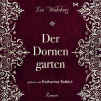 Eva Wahrburg - Kapitel 10: Der Dornengarten (Teil 75)
