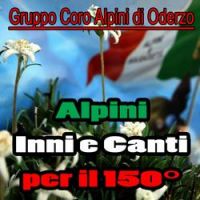 Gruppo Coro Alpini Di Oderzo - O barcarol del Brenta