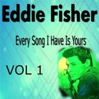 Eddie Fisher - Everything I Have Is Yours