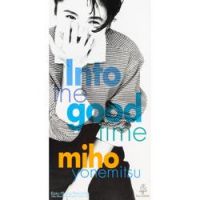 Miho Yonemitsu - Into the Good Time (Original Karaoke)