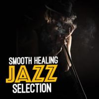 Smooth Jazz Healers - Unsuitable