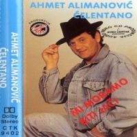 Ahmet Alimanovic Celentano - Ode Moja Nevera