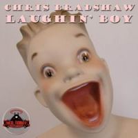 Chris Bradshaw - Laughin' Boy