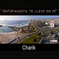 Charik - Antofagasta Te Llevo En Mí