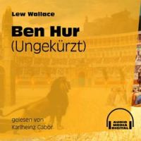 Lew Wallace - Kapitel 27: Ben Hur (Teil 9)
