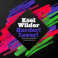 Koel Wilder - Harder! Lover!