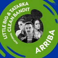 Little Big - Arriba (feat. Clean Bandit)