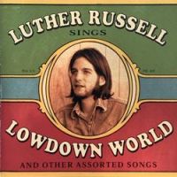 Luther Russell - Lowdown World