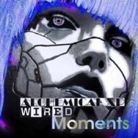 Alchemical XP - Wired Moments