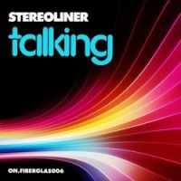 Stereoliner - Talking (Club Mix)