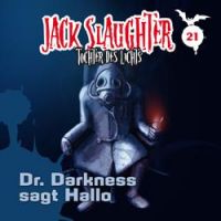 Jack Slaughter - Tochter des Lichts - Dr. Darkness sagt Hallo - Teil 36