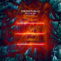 OneRepublic - Rescue Me (BUNT. Remix)