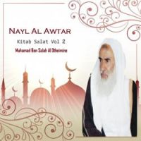 Muhamad Ben Salah Al Otheimine - Nayl Al Awtar, Pt.6