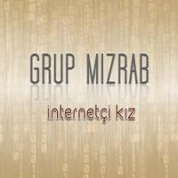 Grup Mızrap - İnternetçi Kız