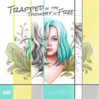 Faith Marie - trapped in the thought of free