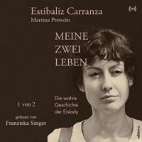 Estinaliz Carranza - Die Untersuchungshaft (Teil 41) - Meine zwei Leben - 1 von 2 (Teil 41 - )