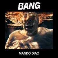 Mando Diao - Bang Your Head