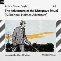 Arthur Conan Doyle - Chapter 58 - The Adventure of the Musgrave Ritual
