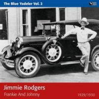 Jimmie Rodgers - Anniversary Blue Yodel (Blue Yodel No. 7)