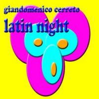 Giandomenico Cerreto - Latin Night