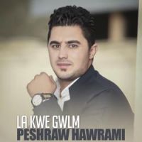 Peshraw Hawrami - La Kwe Gwlm