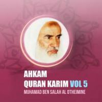 Muhamad Ben Salah Al Otheimine - Ahkam Quran Karim, Pt.5