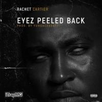 Rachet Cartier - Eyez Peeled Back
