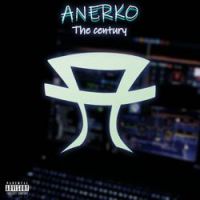 Anerko - The Century