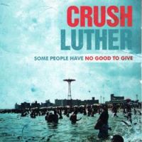 Crush Luther - Everybody Dies