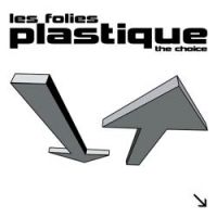 Les Folies Plastique - The Choice