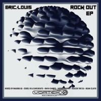 Eric Louis - Rock Out (Hard Mix) (Exxel M & Carlbeats Remix)