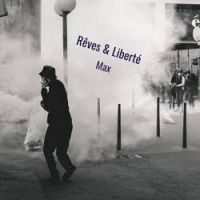 Max - Rêves & liberté