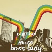 Pinche Muse - Boss Lady
