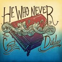 He Who Never - The Great Divide